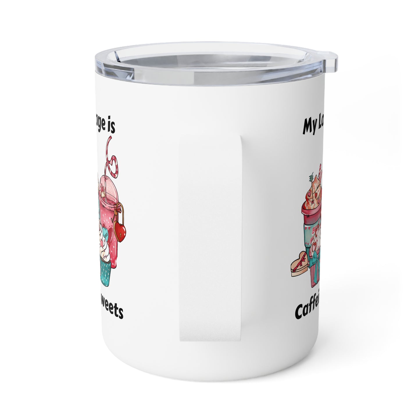 Insulated Coffee Mug - Valentine - Love Language is Caffeine and Sweets (1)