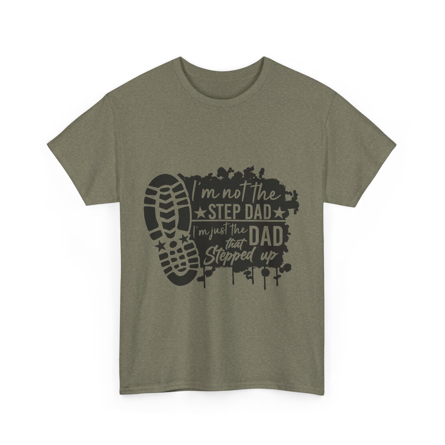 T-Shirt - Dad - Just the dad that stepped up (1) - Black Writing