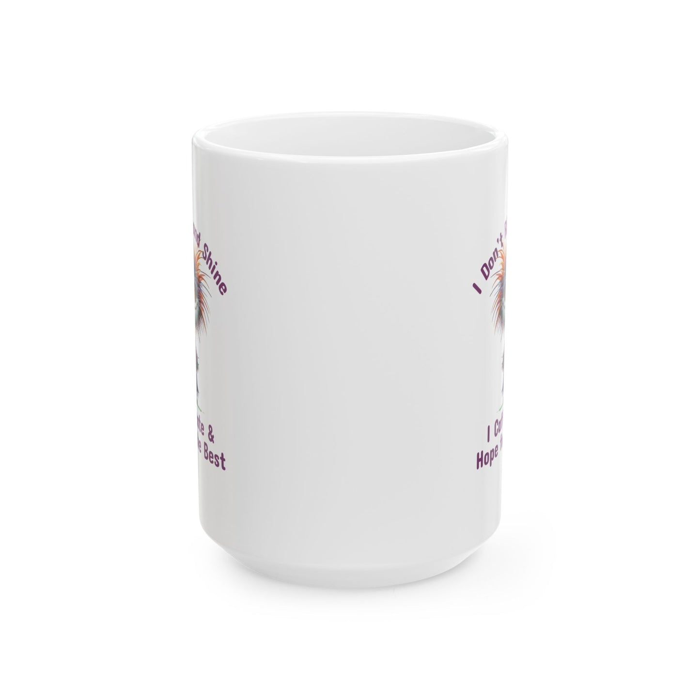 Ceramic Mug - Caffeinate and Hope for the Best (1)