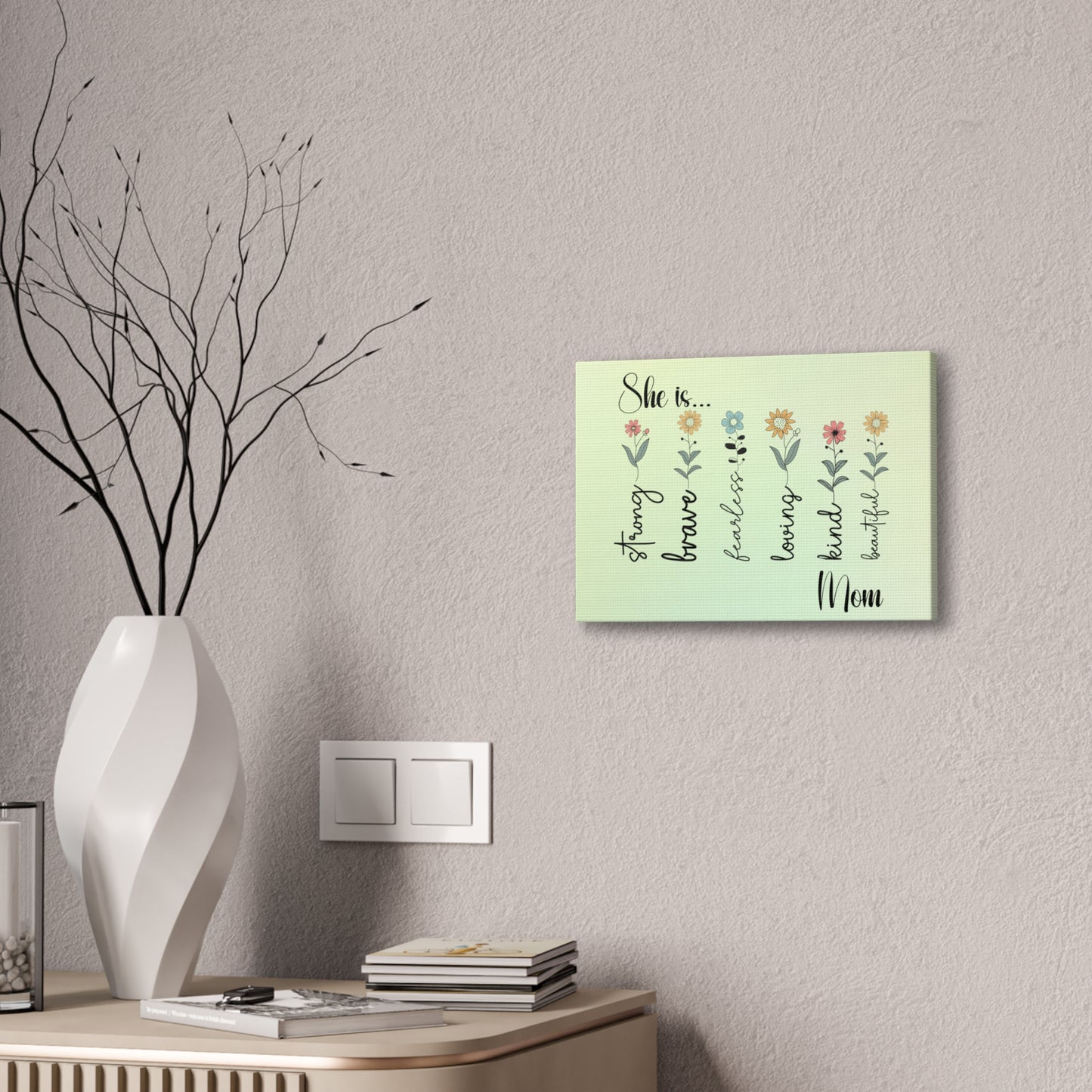 Canvas - Inspirational Floral Art for Mom - She is Strong, Brave, Fearless, Loving, Kind, Beautiful 2