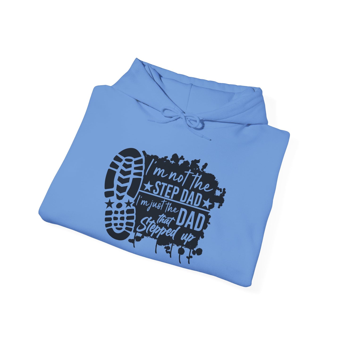 Hoodie - Dad - Just the dad that stepped up (1) - Black Writing