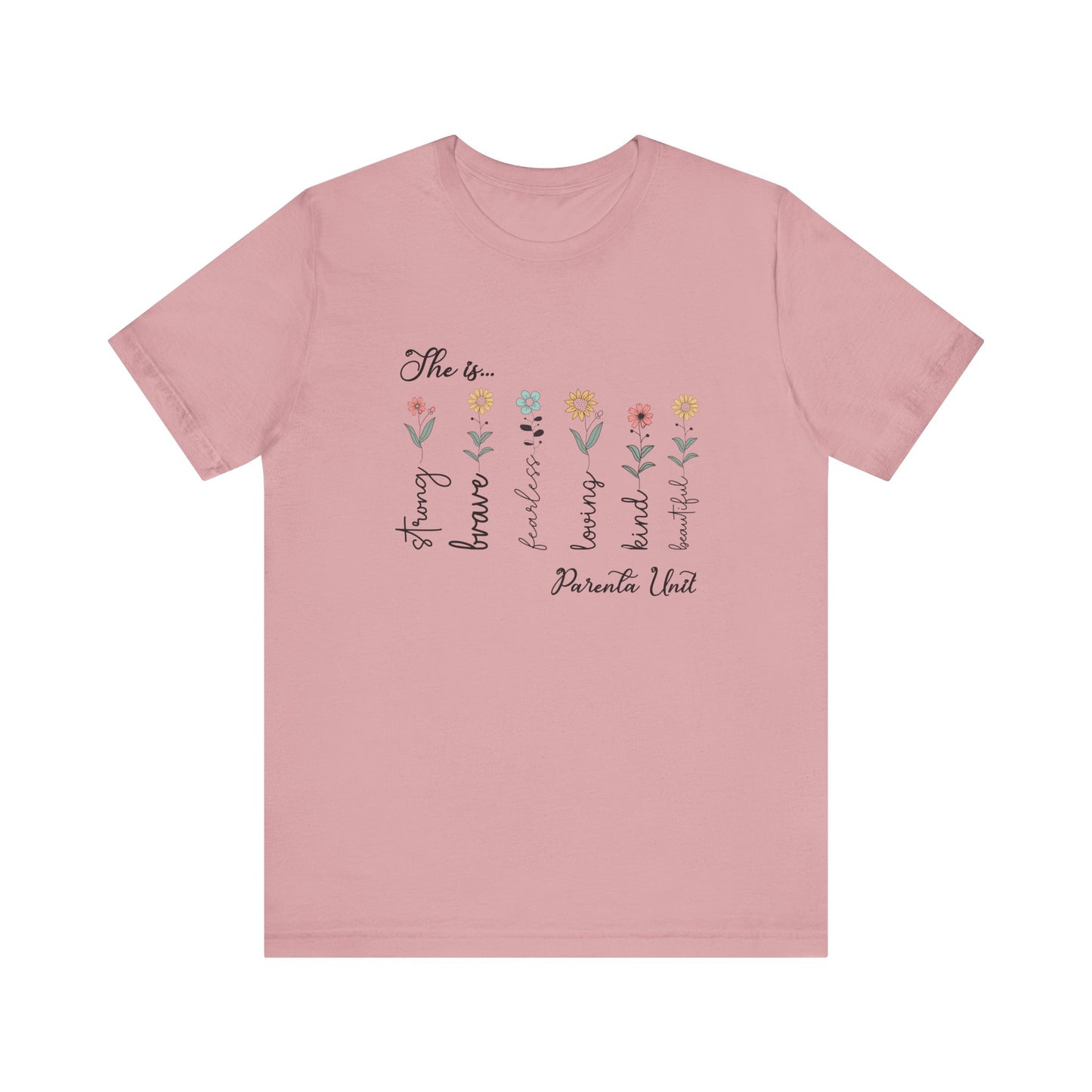 T-Shirt - Family / Parental Unit - Strong, Brave, Beautiful Floral Design (1)
