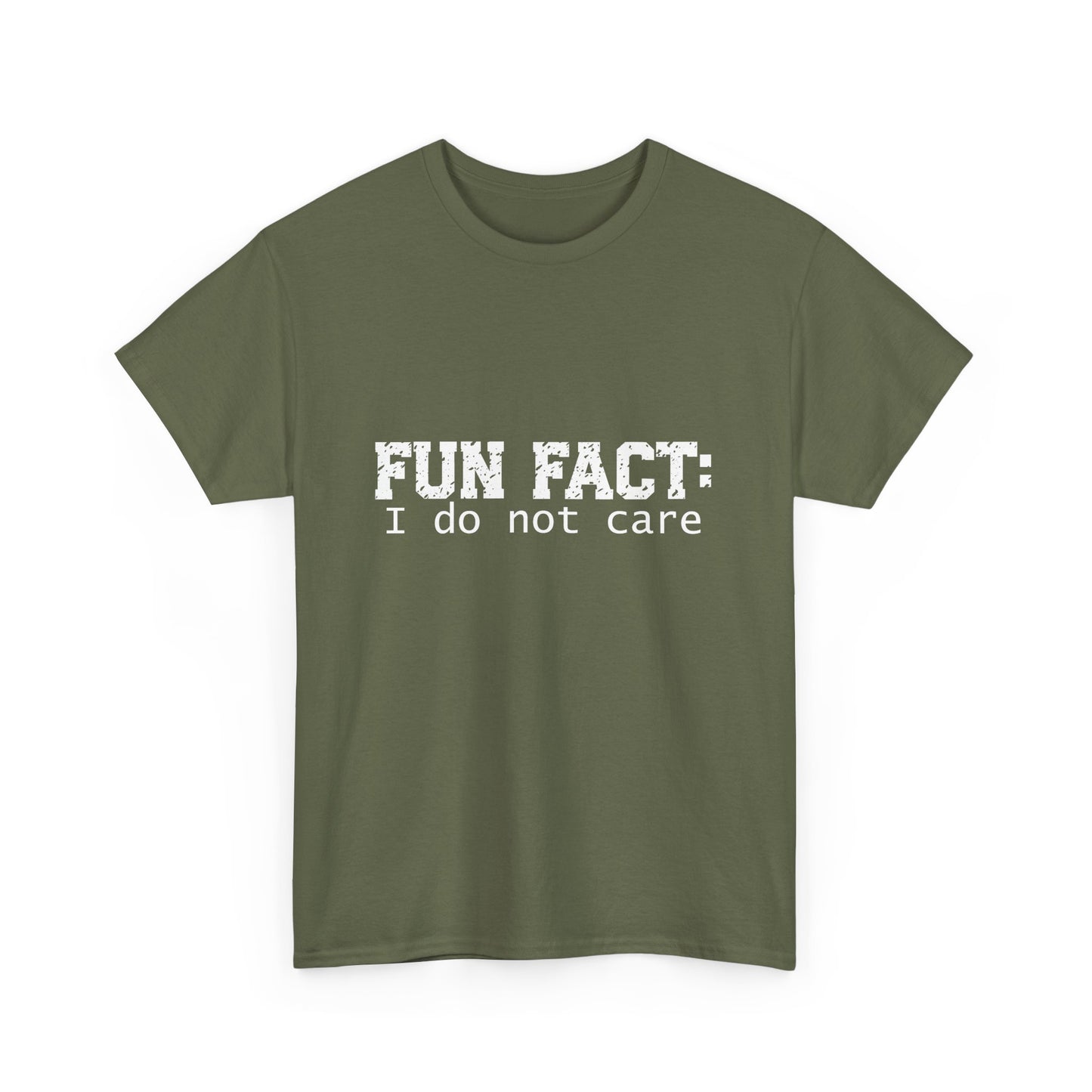 T-Shirt - Funny - "Fun Fact: I Do Not Care" - (001) White Font