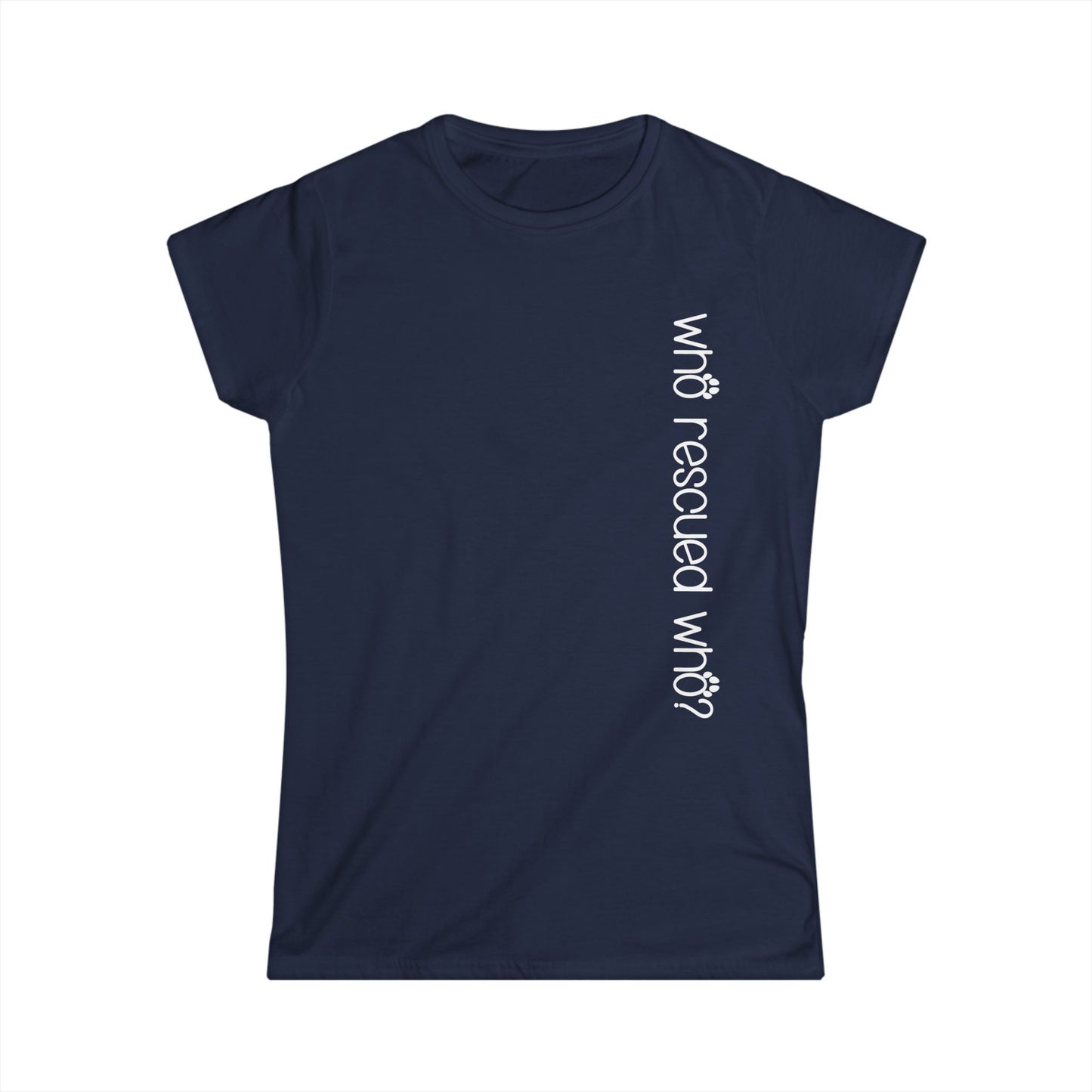 Female T-Shirt - Animal Lover - Who Rescued Who? (1a)