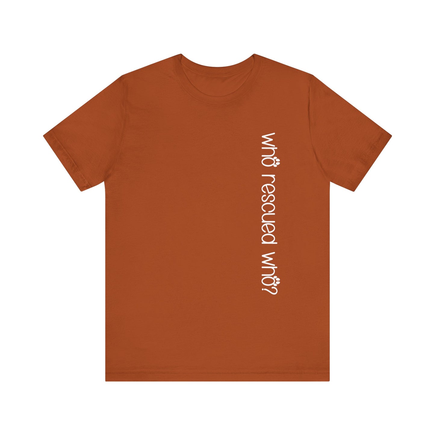 T-Shirt - Animal Lovers - Who Rescued Who? (1a)