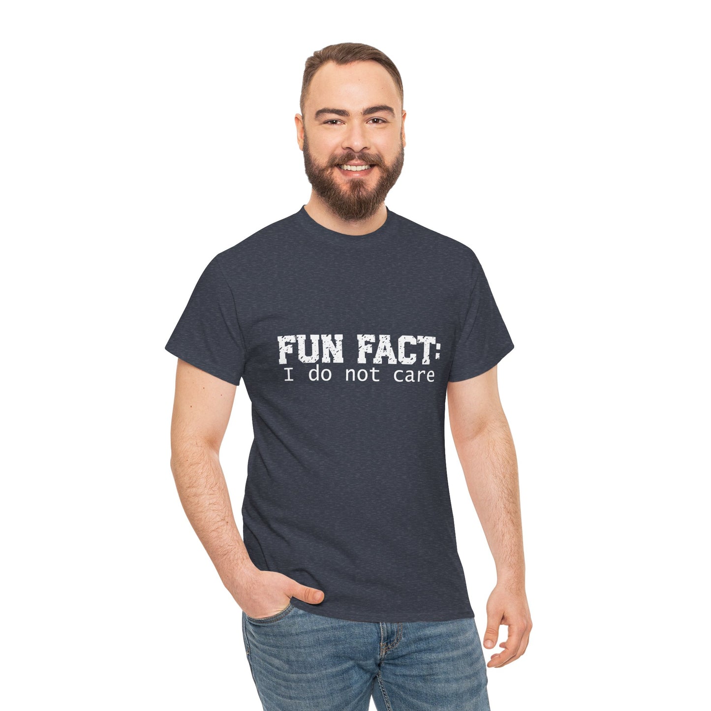 T-Shirt - Funny - "Fun Fact: I Do Not Care" - (001) White Font