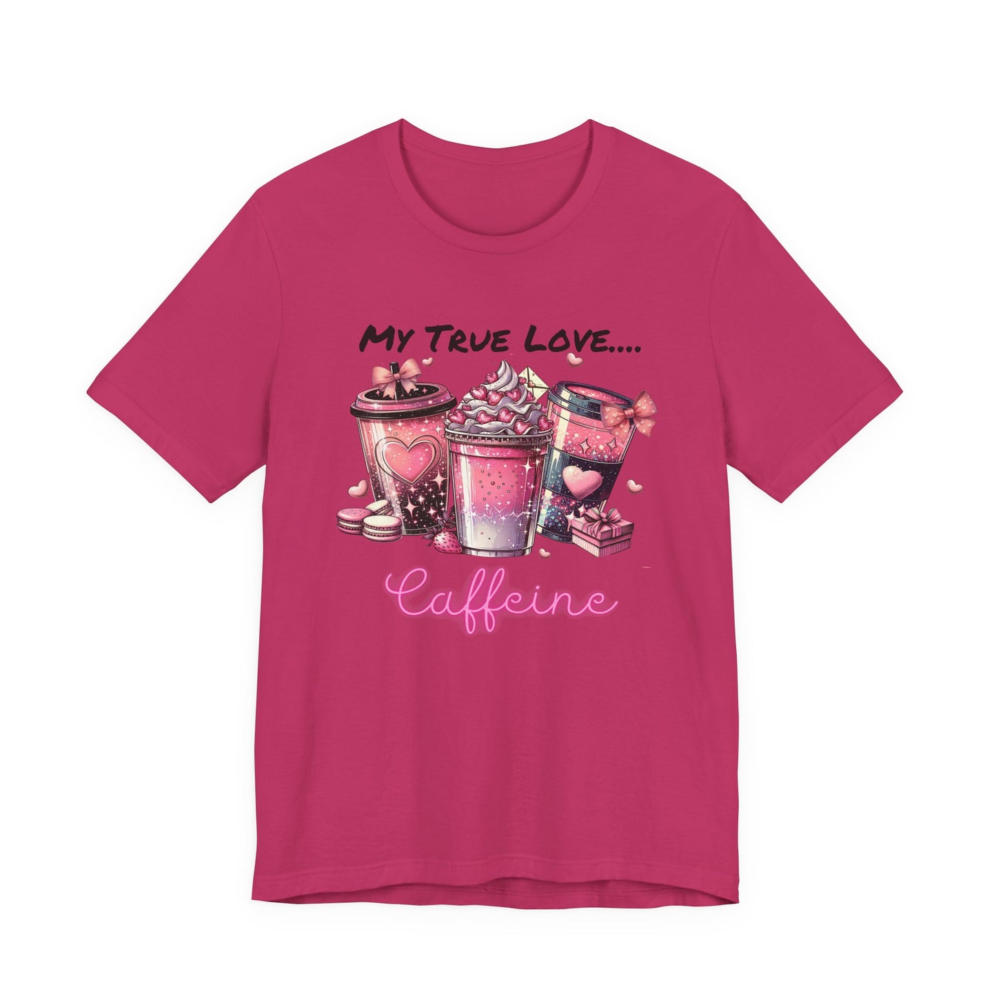 T-Shirt - Valentine - My True Love...Caffeine (1)