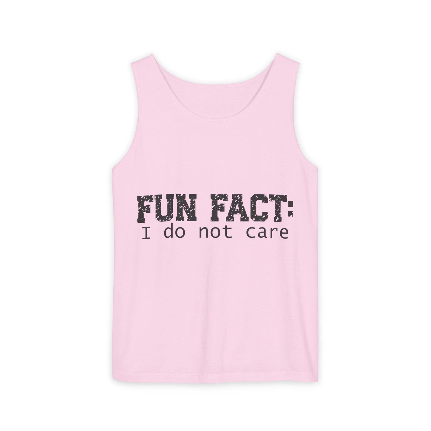 Unisex Tank Top - Funny - Fun Fact: I Do Not Care - Black Writing