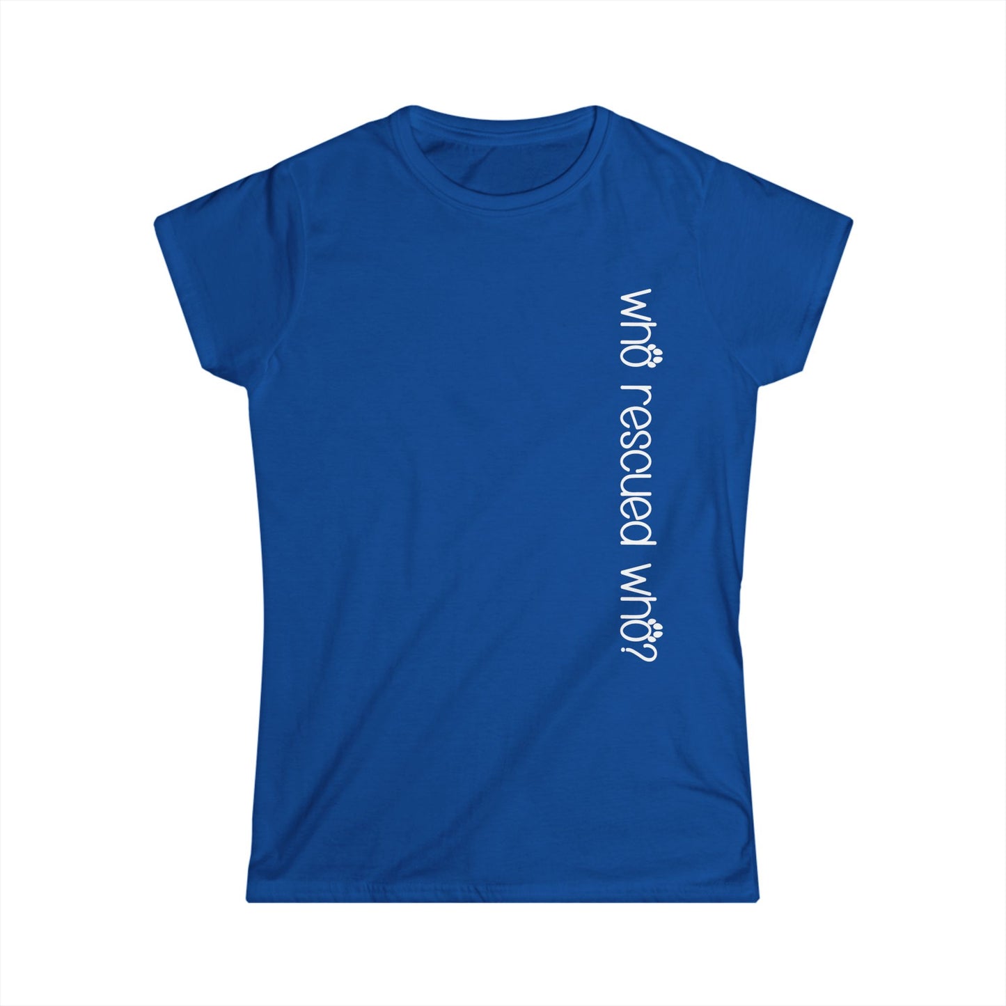 Female T-Shirt - Animal Lover - Who Rescued Who? (1a)