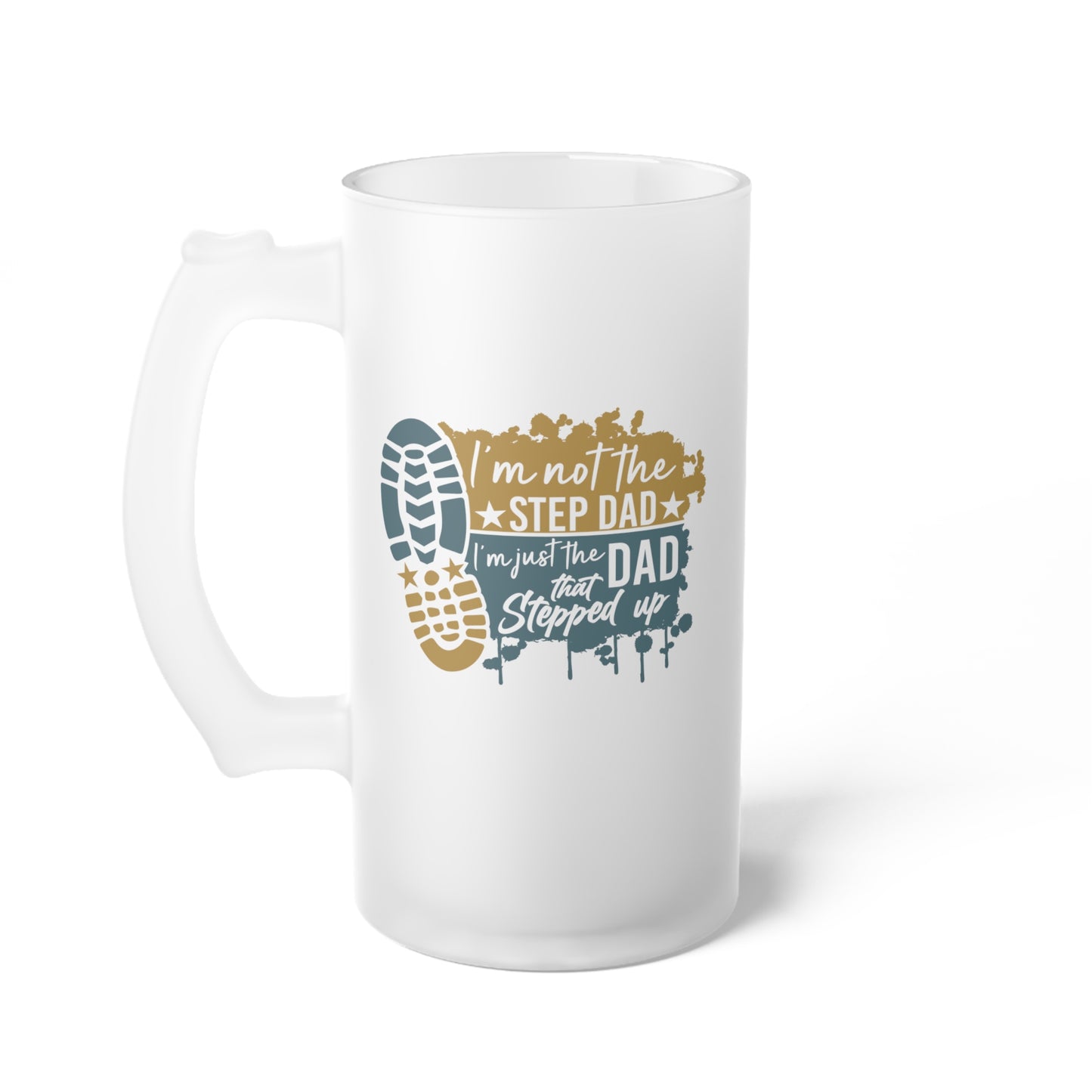 Frosted Glass Beer Mug - Dad - Just the dad that stepped up (1) - Blue and Yellow Writing