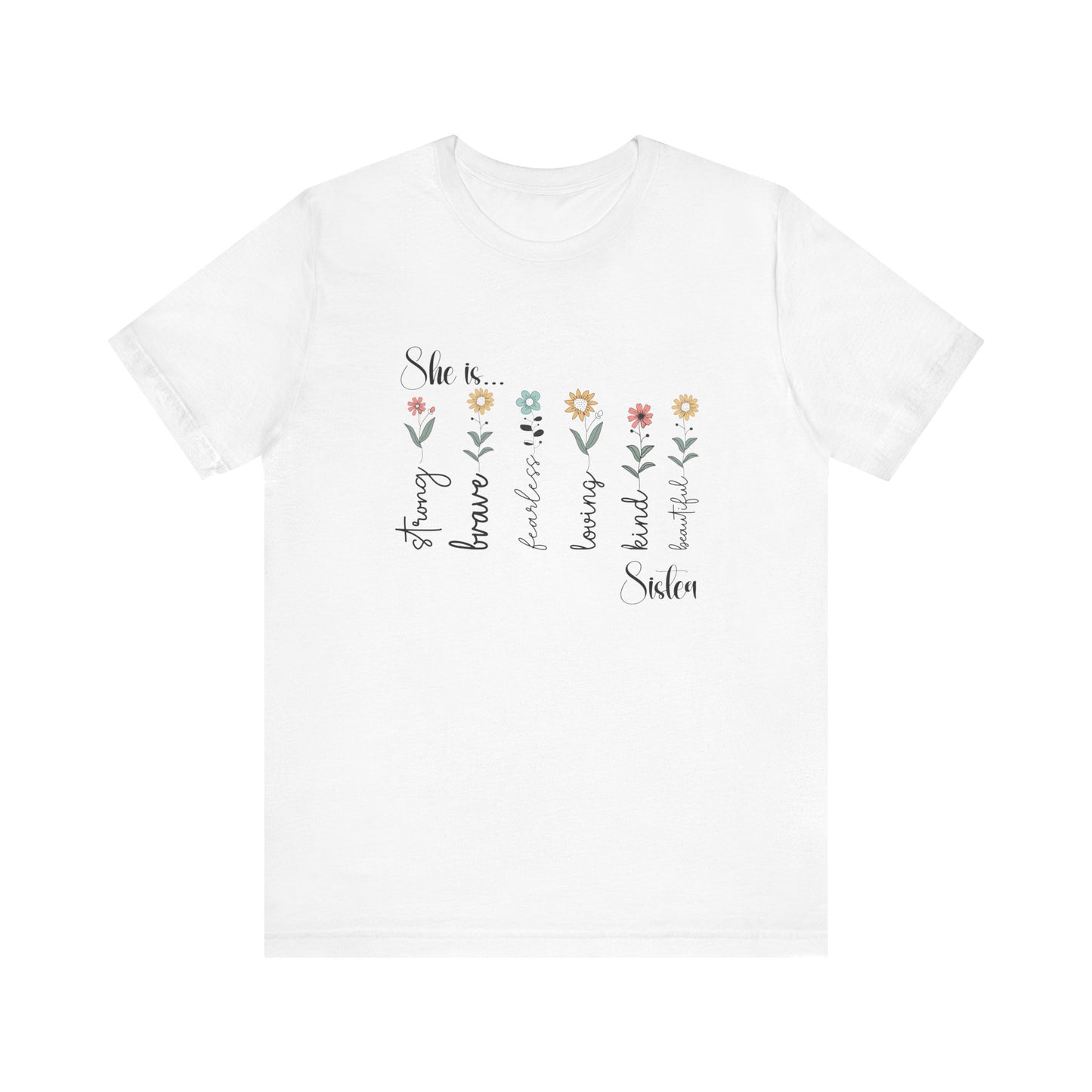 T-Shirt - Family / Sister - Strong, Brave, Beautiful Floral Design (1)