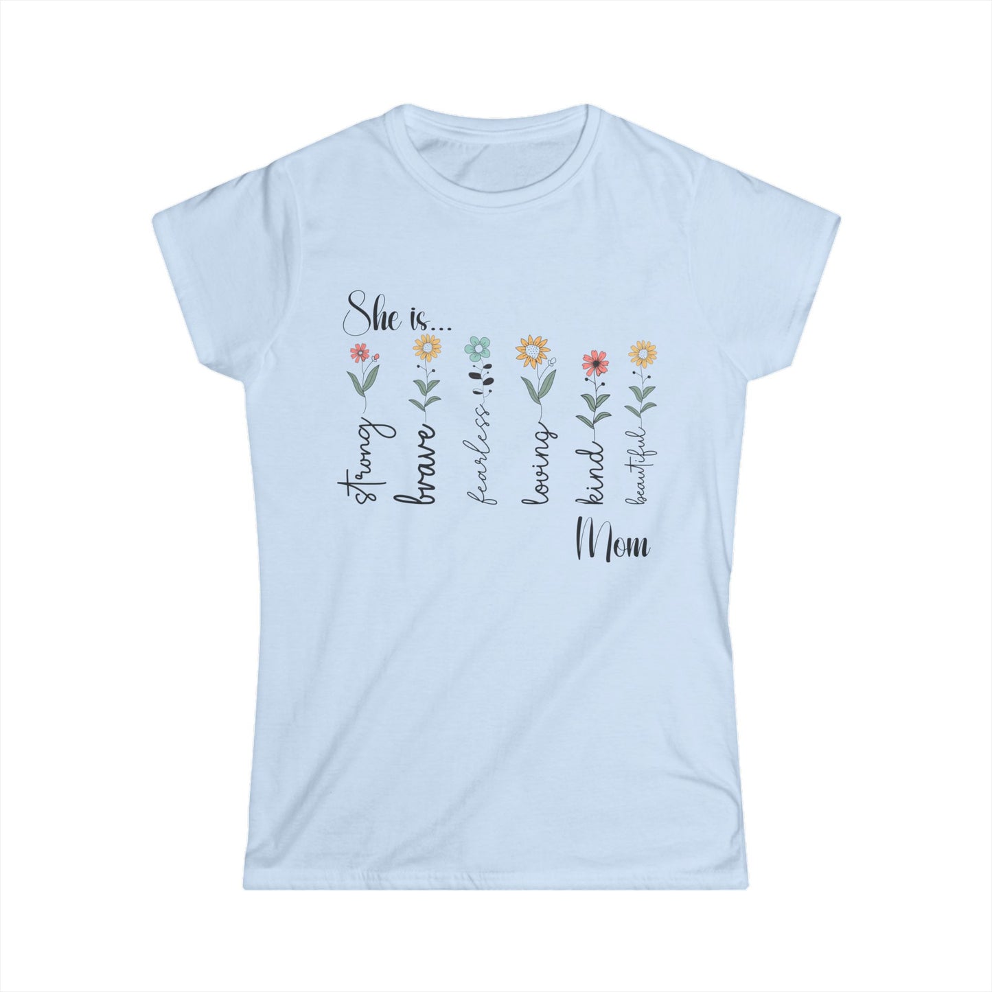 Female T-Shirt - Family / Mom - Strong, Brave, Beautiful Floral Design (1)