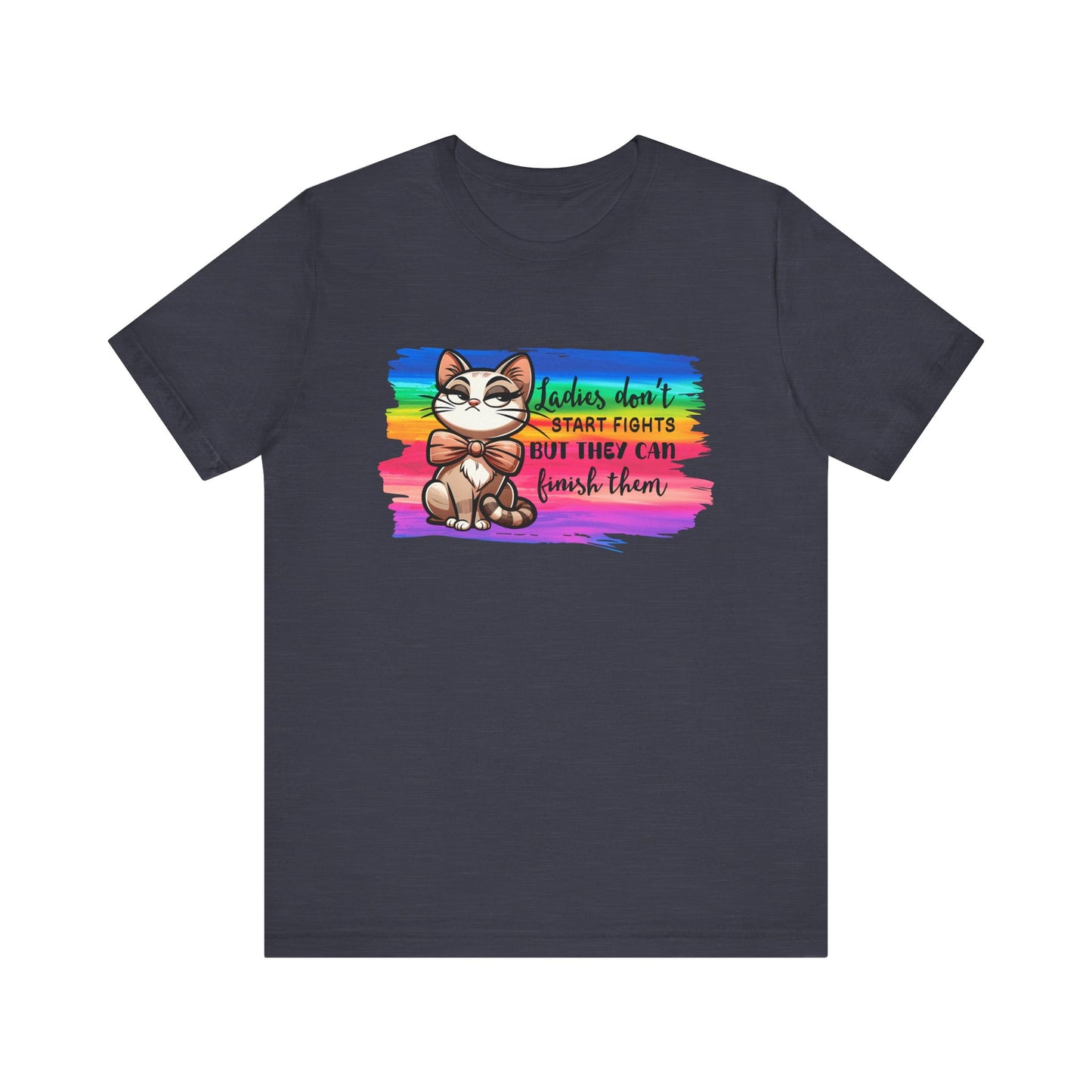T-Shirt - Sassy Funny - Lady's don't start fights (01)
