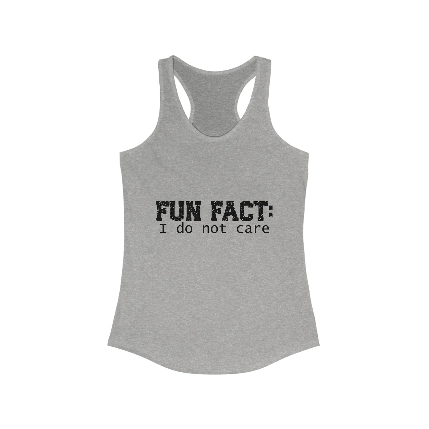 Female Tank Top - Funny - 'Fun Fact: I Do Not Care' Razor Back - Black Writing
