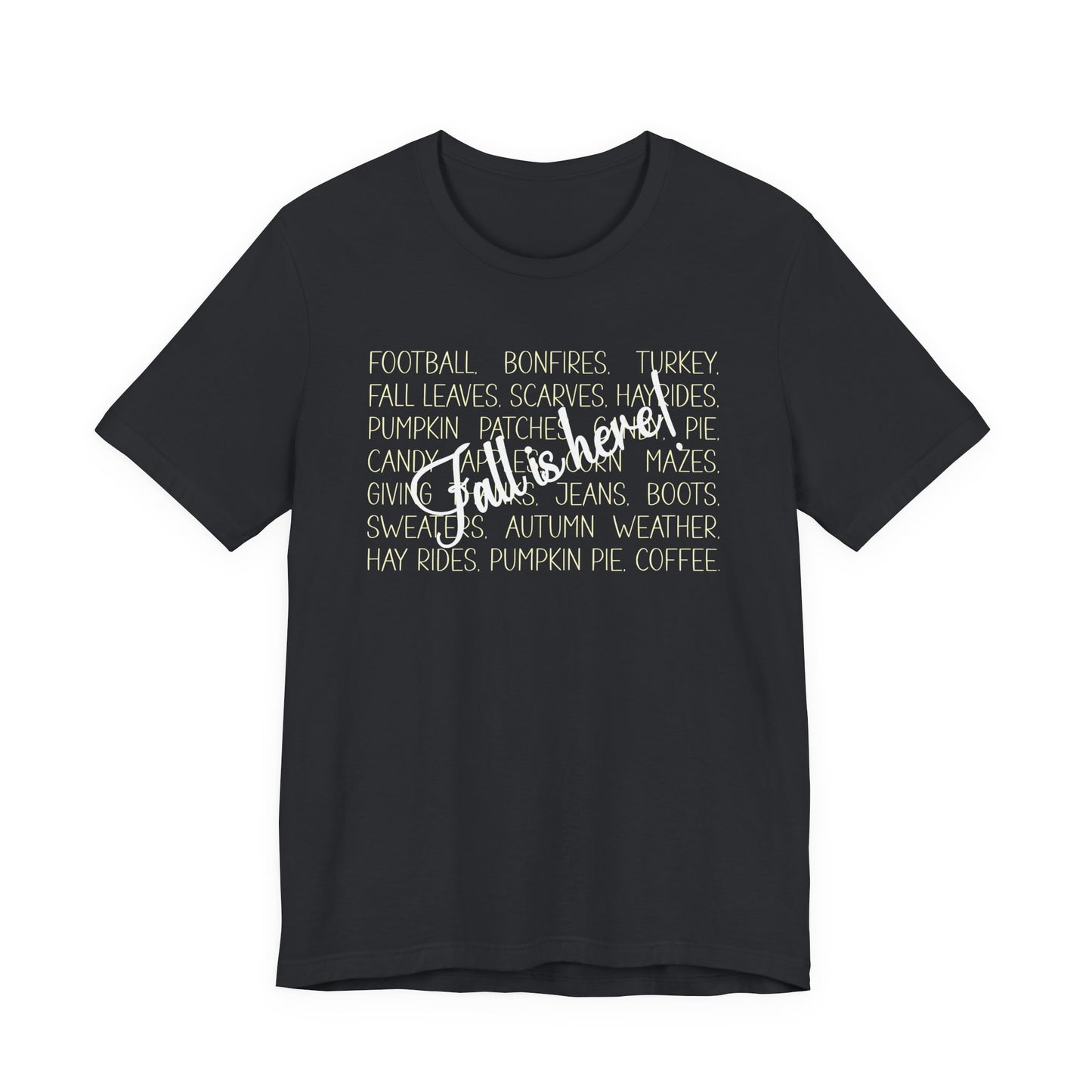 T-shirt - Autumn - Fall is Here! (1a)