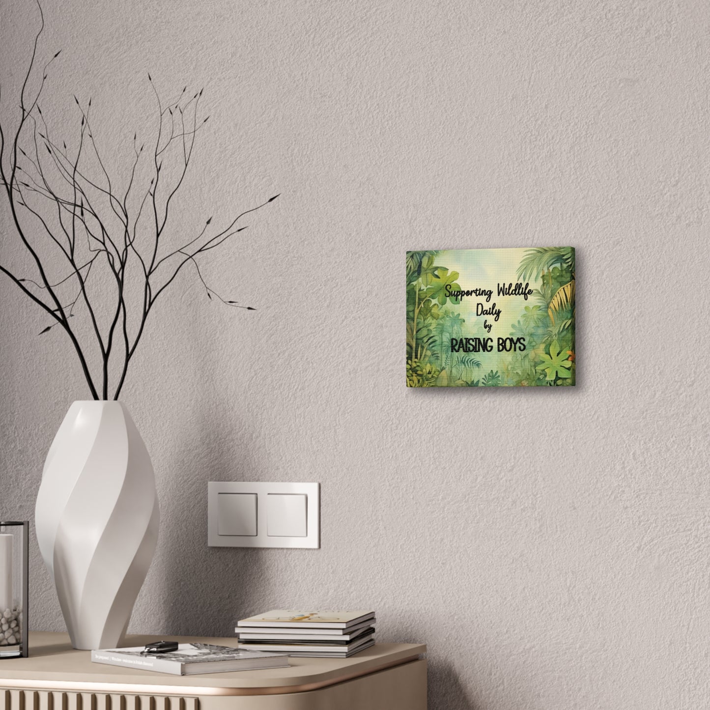 Canvas Print - Supporting Wildlife by Raising Boys
