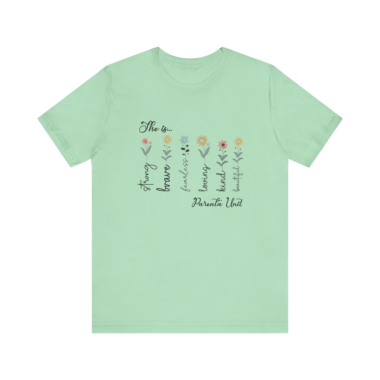T-Shirt - Family / Parental Unit - Strong, Brave, Beautiful Floral Design (1)