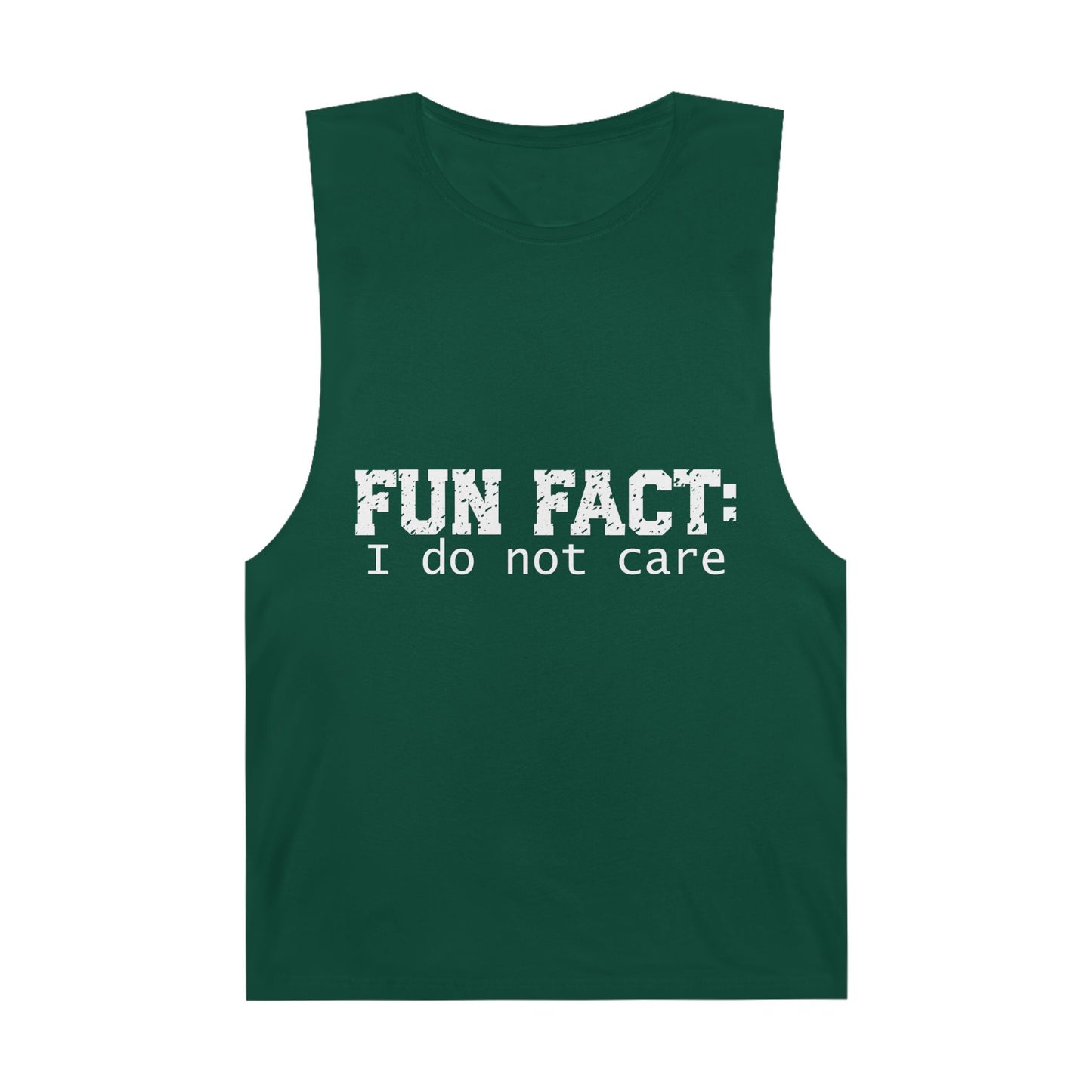 Sleeveless - Funny - Fun Fact: I Do Not Care