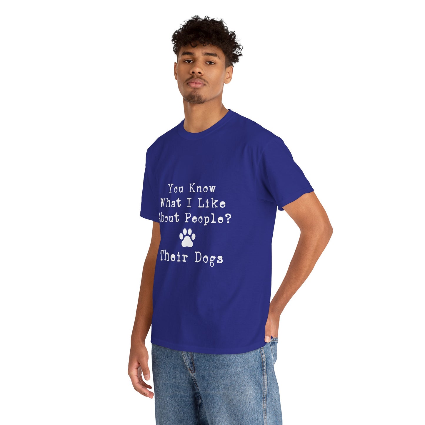 T-Shirt - Dog - Know what I like about people? Their dogs 01
