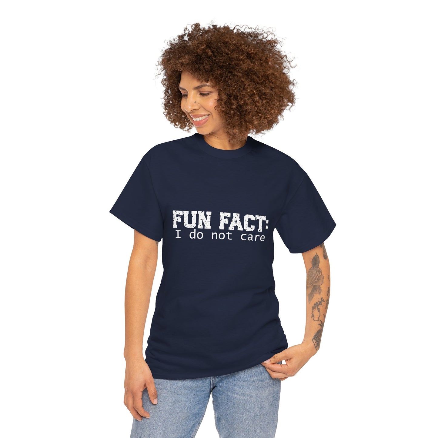 T-Shirt - Funny - "Fun Fact: I Do Not Care" - (001) White Font