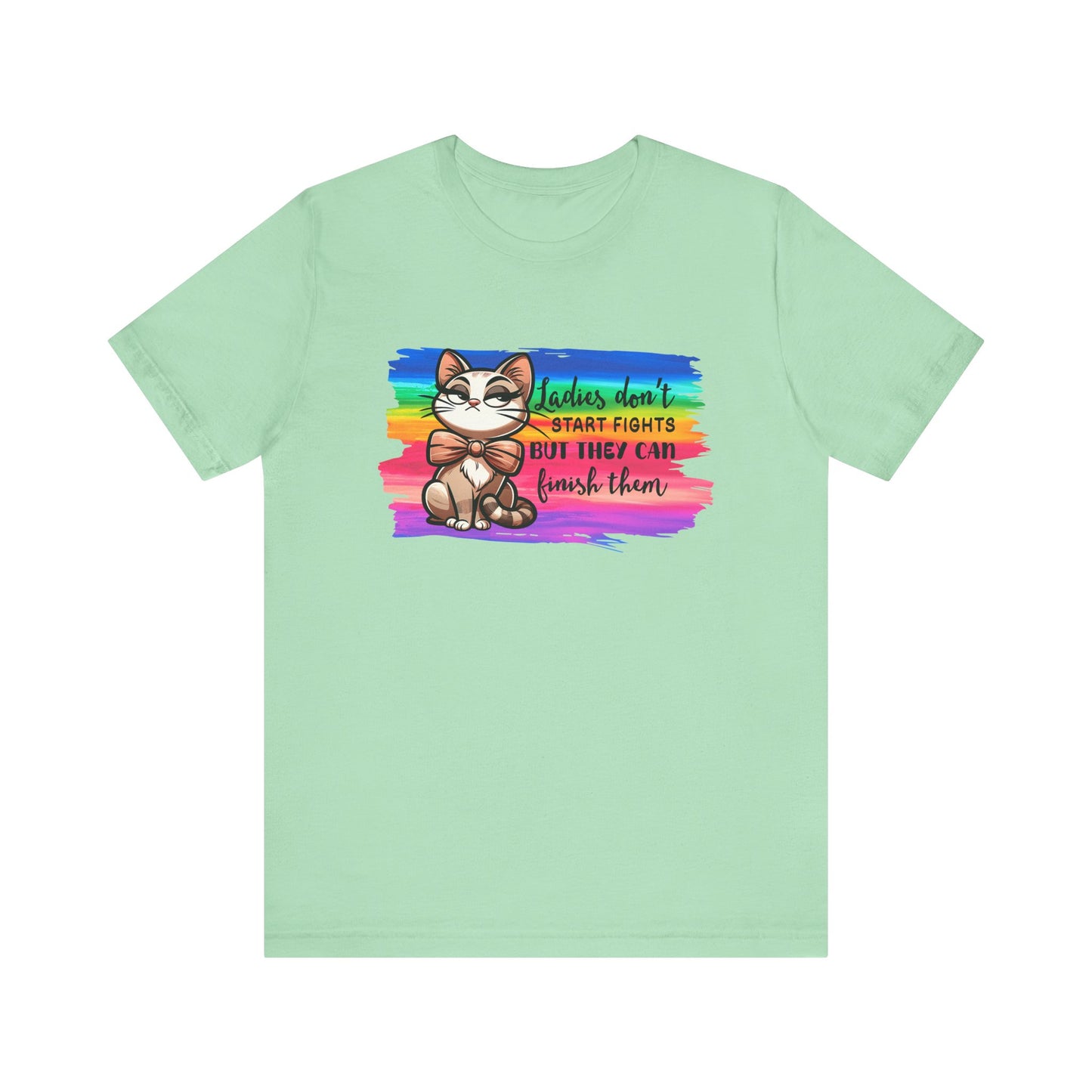 T-Shirt - Sassy Funny - Lady's don't start fights (01) - Light colors