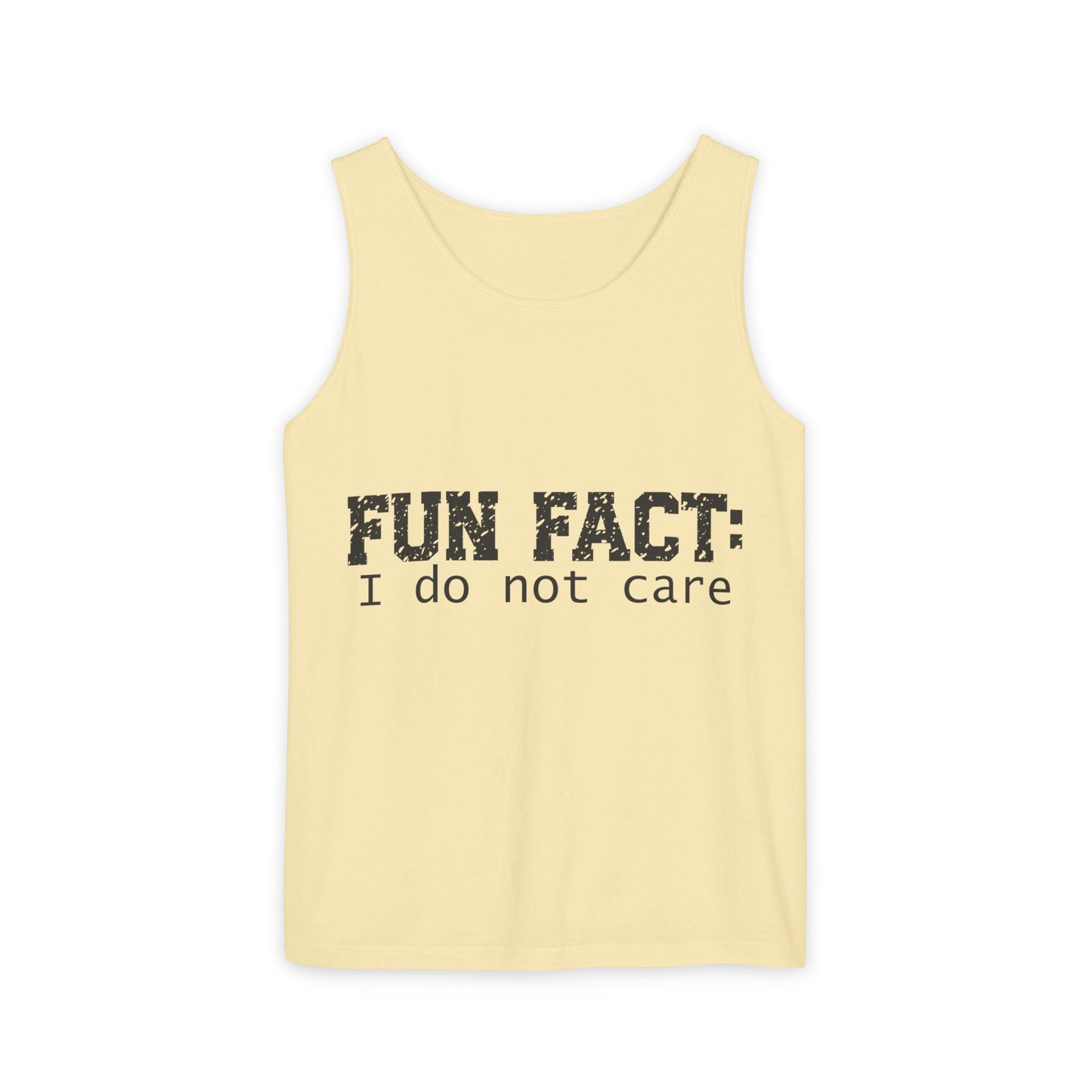 Unisex Tank Top - Funny - Fun Fact: I Do Not Care - Black Writing