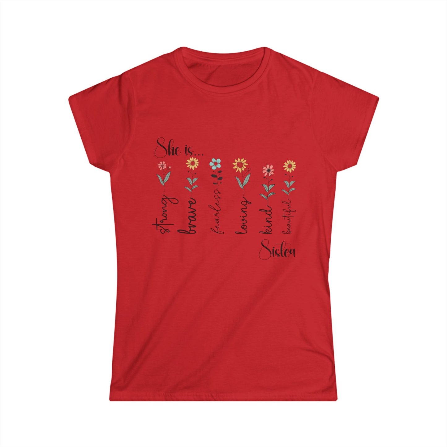 Female T-Shirt - Family / Sister - Strong, Brave, Beautiful Floral Design (1)
