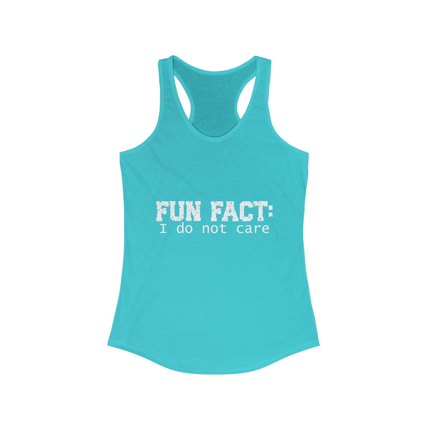 Female Tank Top - Funny - 'Fun Fact: I Do Not Care' Razor Back - White Writing