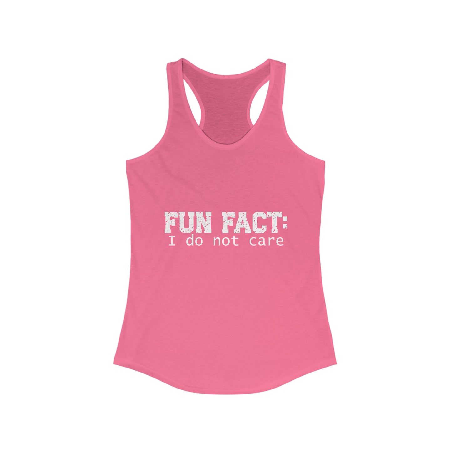 Female Tank Top - Funny - 'Fun Fact: I Do Not Care' Razor Back - White Writing