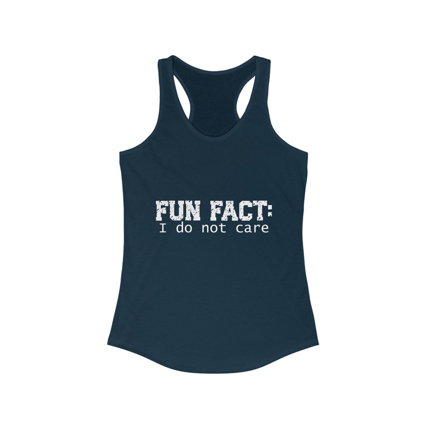 Female Tank Top - Funny - 'Fun Fact: I Do Not Care' Razor Back - White Writing