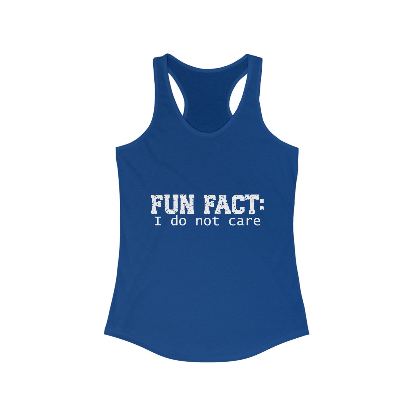 Female Tank Top - Funny - 'Fun Fact: I Do Not Care' Razor Back - White Writing