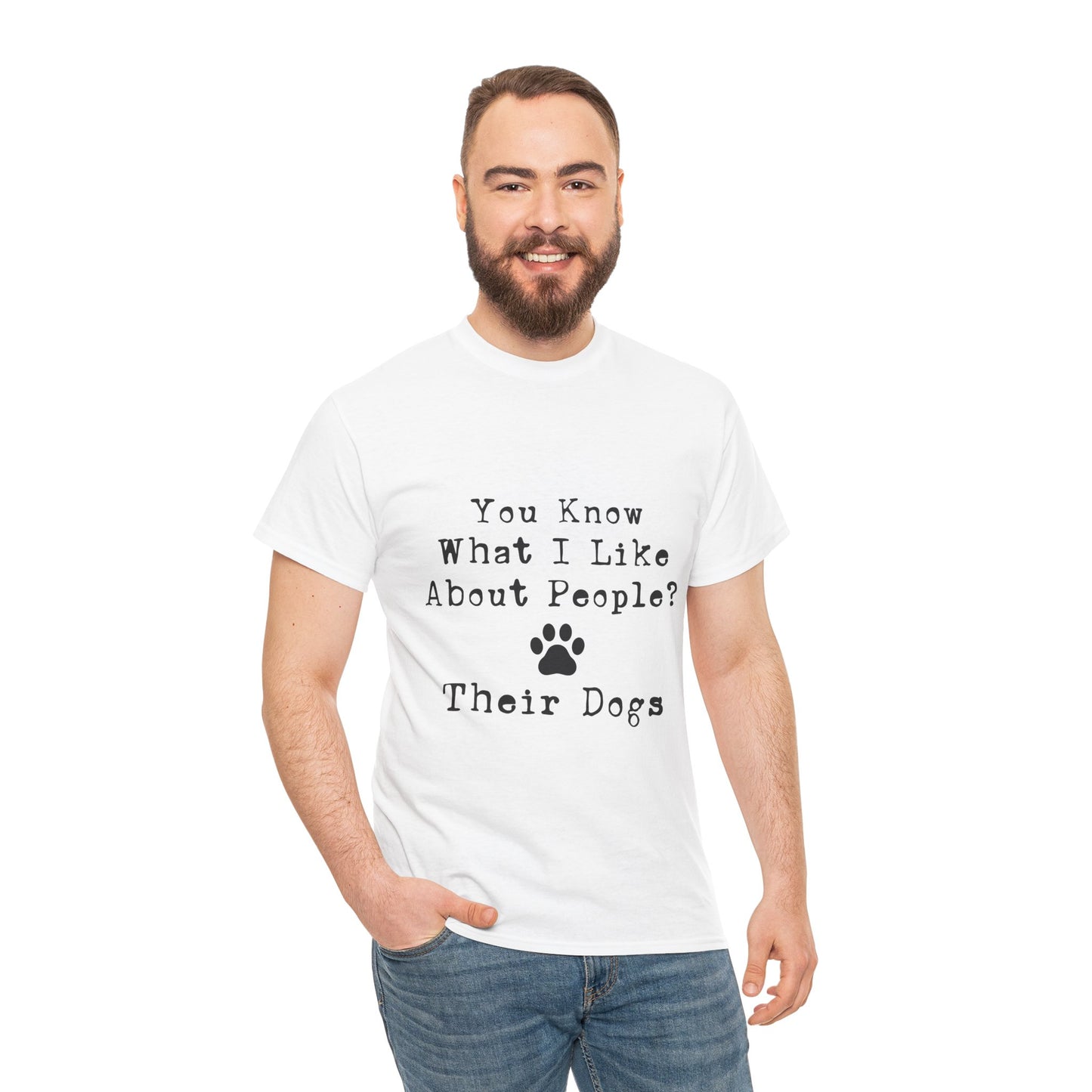 T-Shirt - Dog - Know what I like about people? Their dogs 01