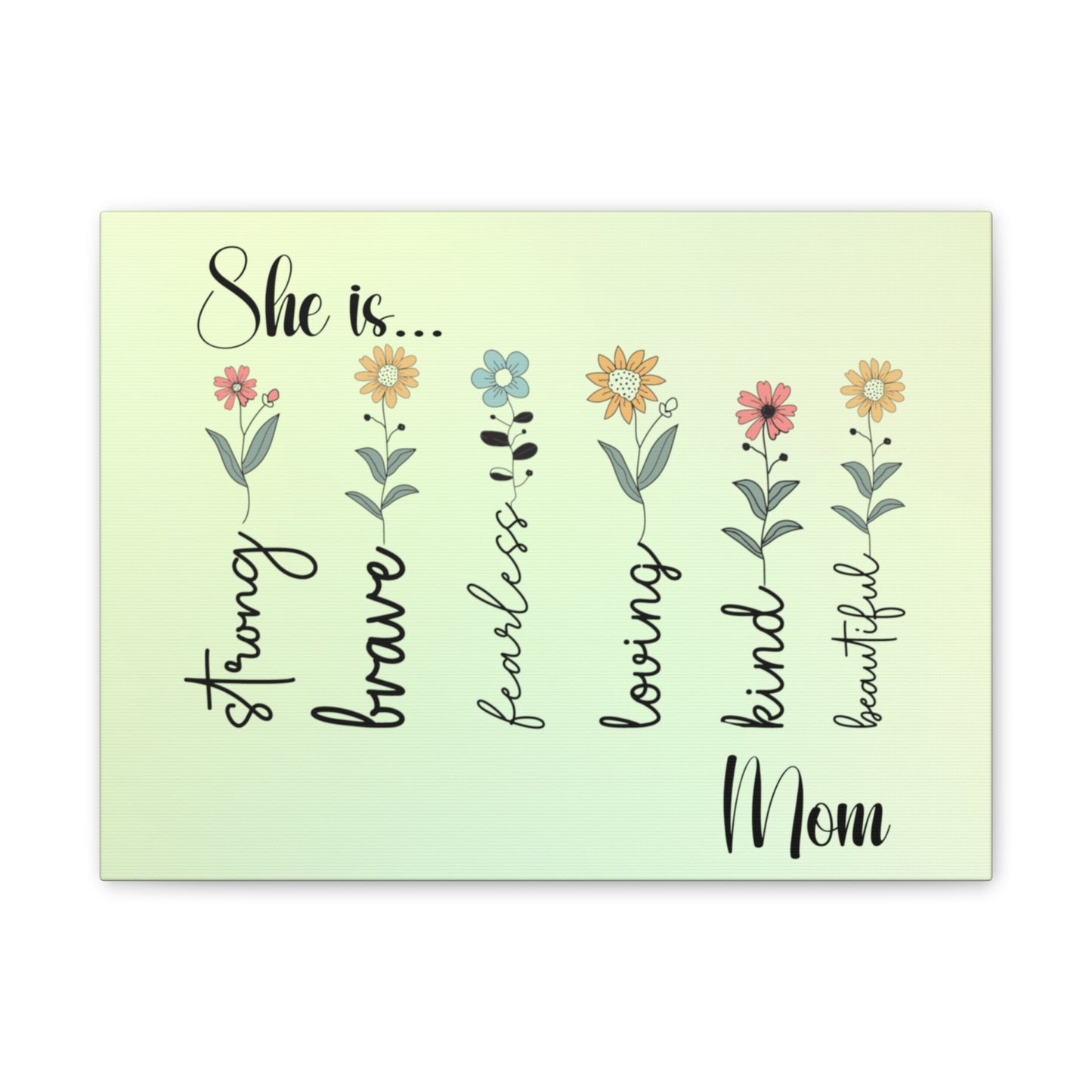 Canvas - Inspirational Floral Art for Mom - She is Strong, Brave, Fearless, Loving, Kind, Beautiful 2