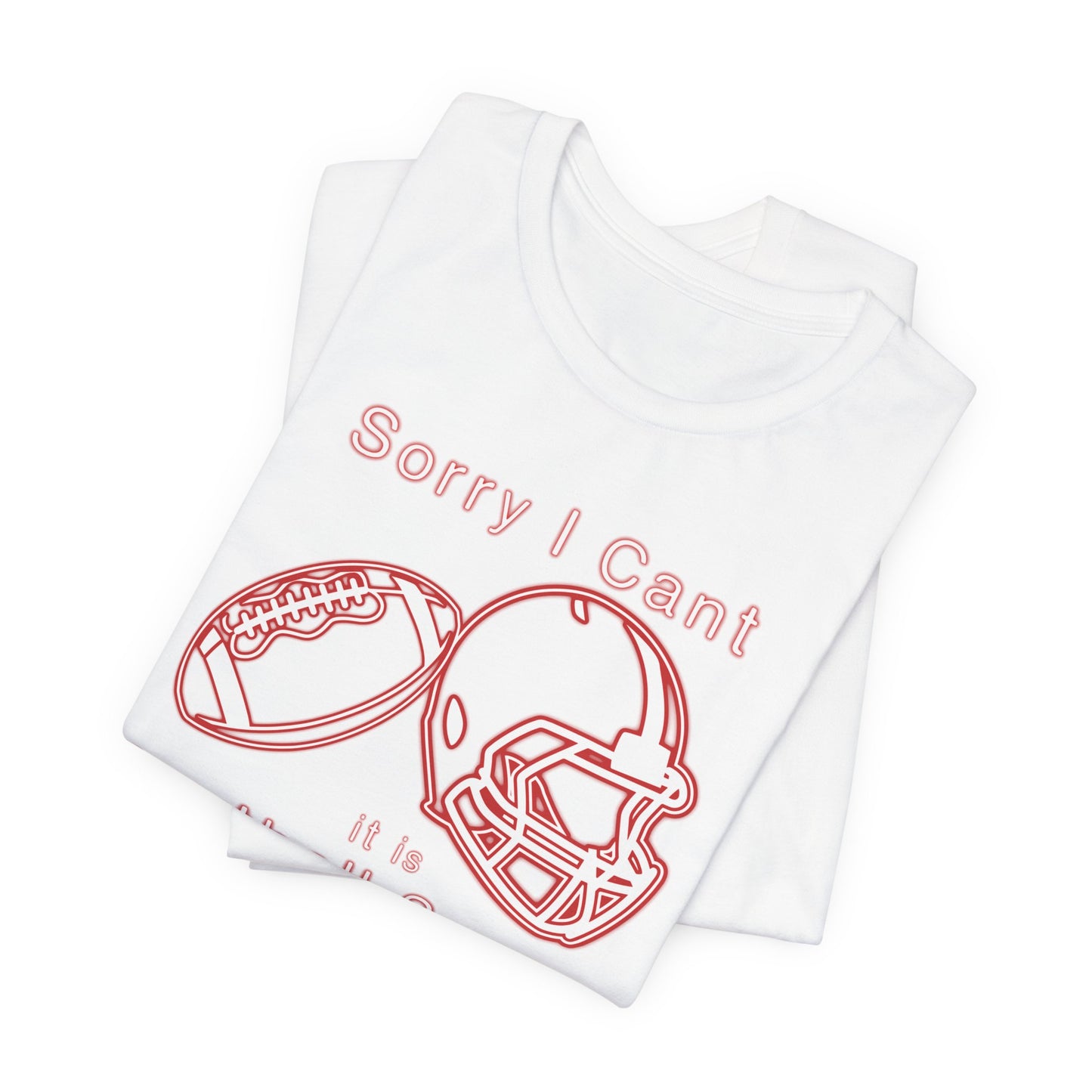 T-shirt - Football - Sorry I Cant (01e)