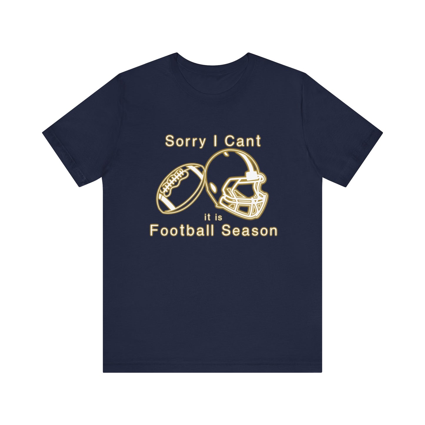 T-shirt - Football - Sorry I Cant (01f)