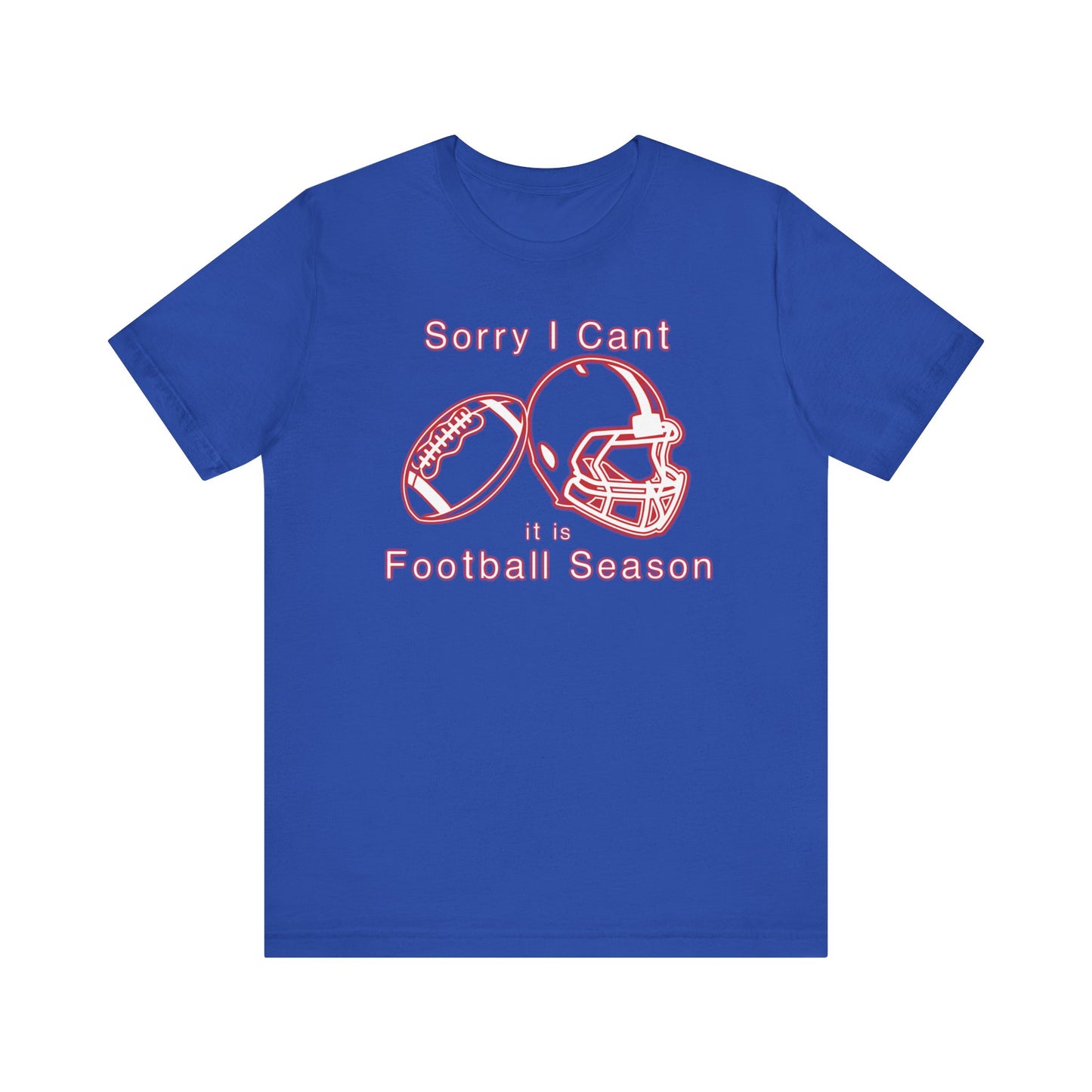T-shirt - Football - Sorry I Cant (01e)