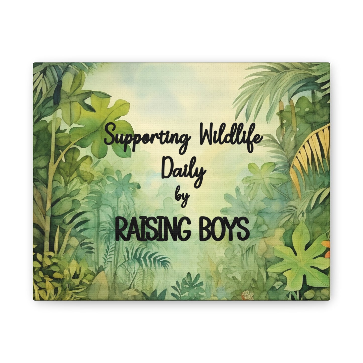 Canvas Print - Supporting Wildlife by Raising Boys