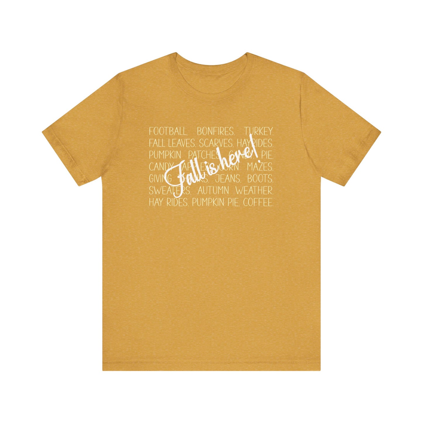 T-shirt - Autumn - Fall is Here! (1a)