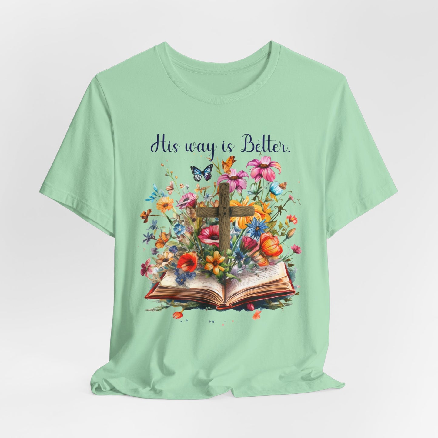 T-Shirt - Faith - His way is Better 02