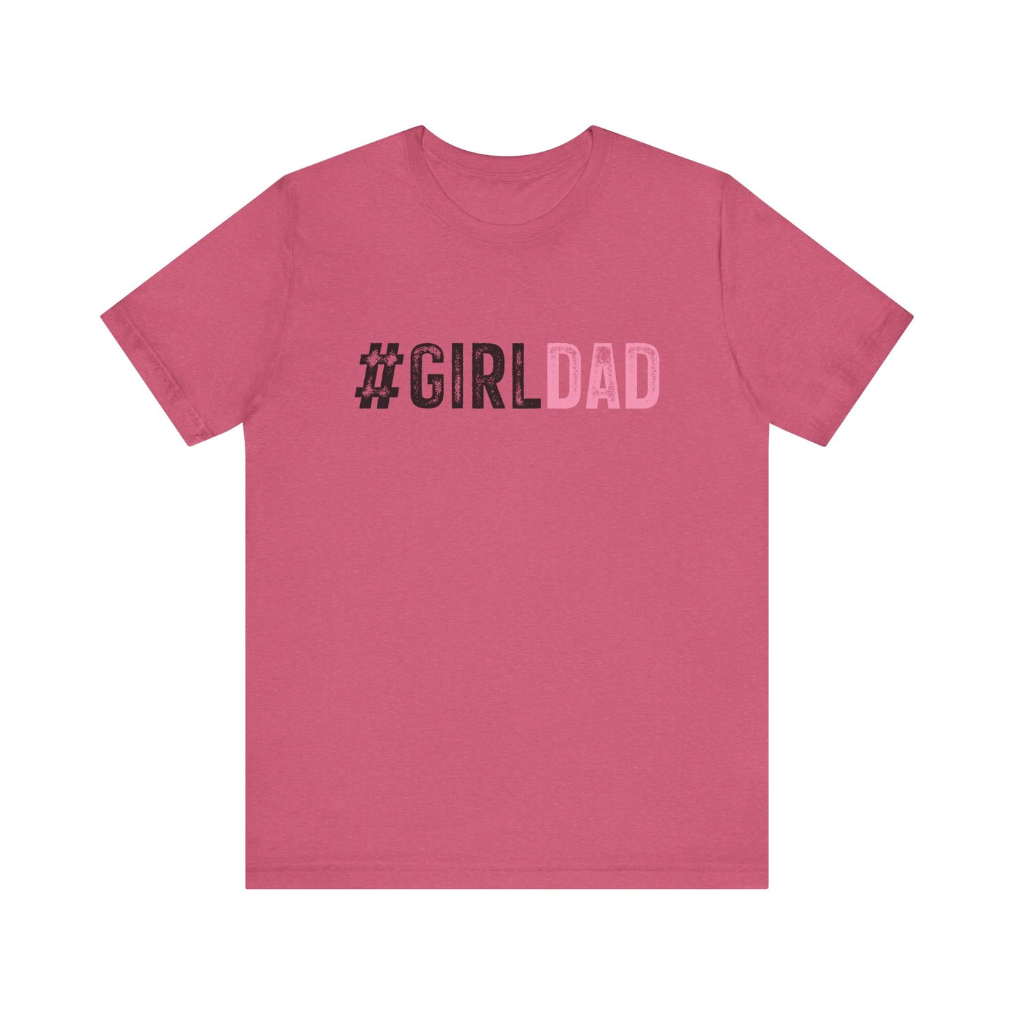 T-Shirt - Dad - #girldad (1)