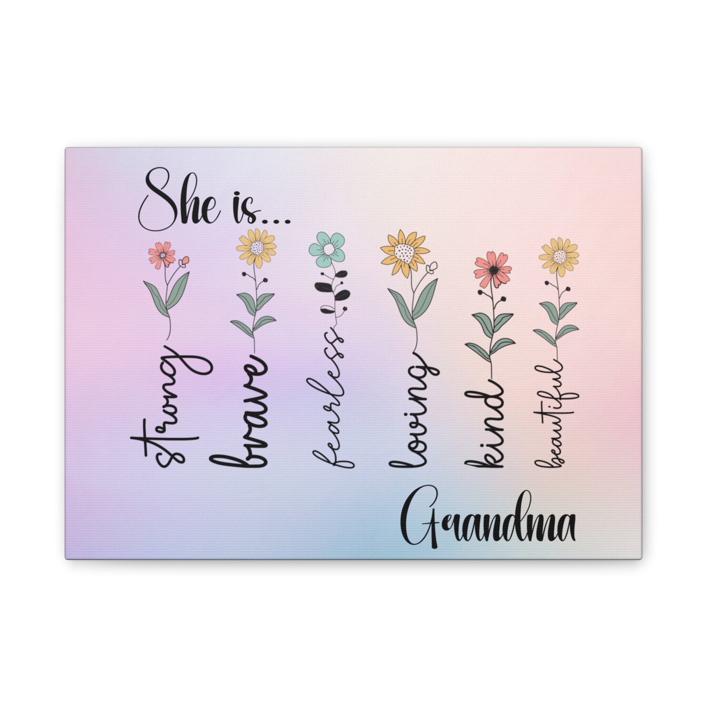 Canvas - Inspirational Floral Art for Grandma - She is Strong, Brave, Fearless, Loving, Kind, Beautiful 1