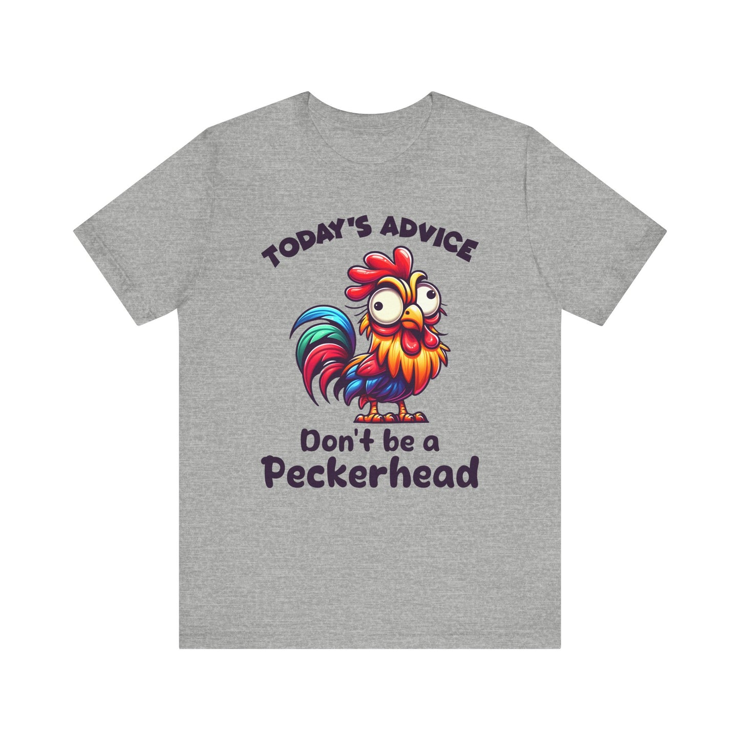 T-Shirt - Sarcastic Funny - 'Don't Be a Peckerhead'" (1a)