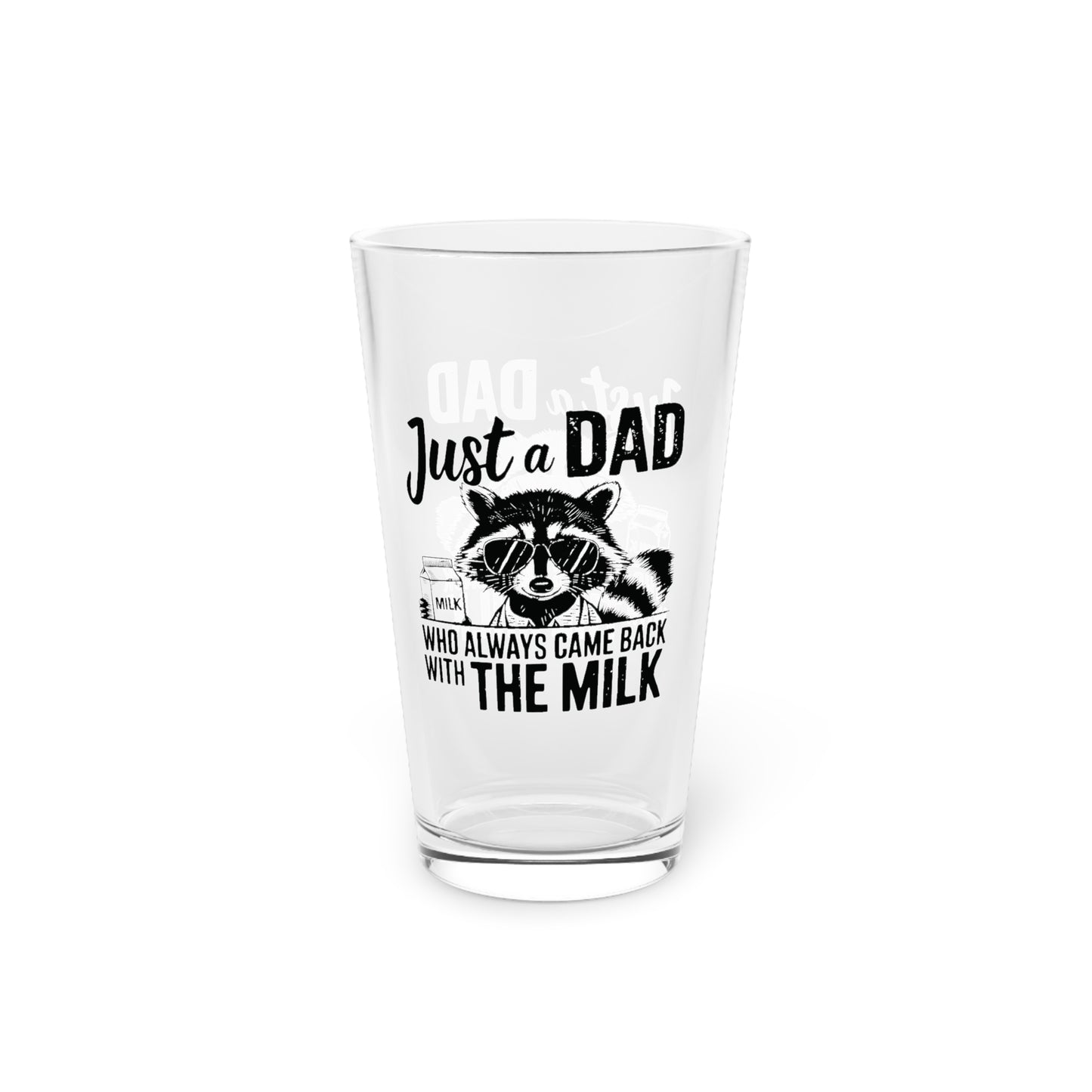 Pint Glass, 16oz - Dad / Funny - Just the dad (1)