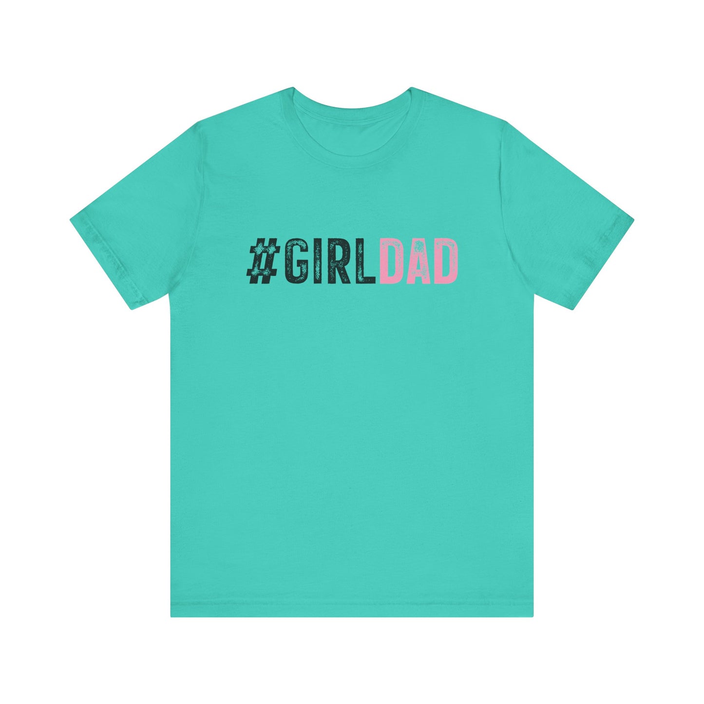 T-Shirt - Dad - #girldad (1)