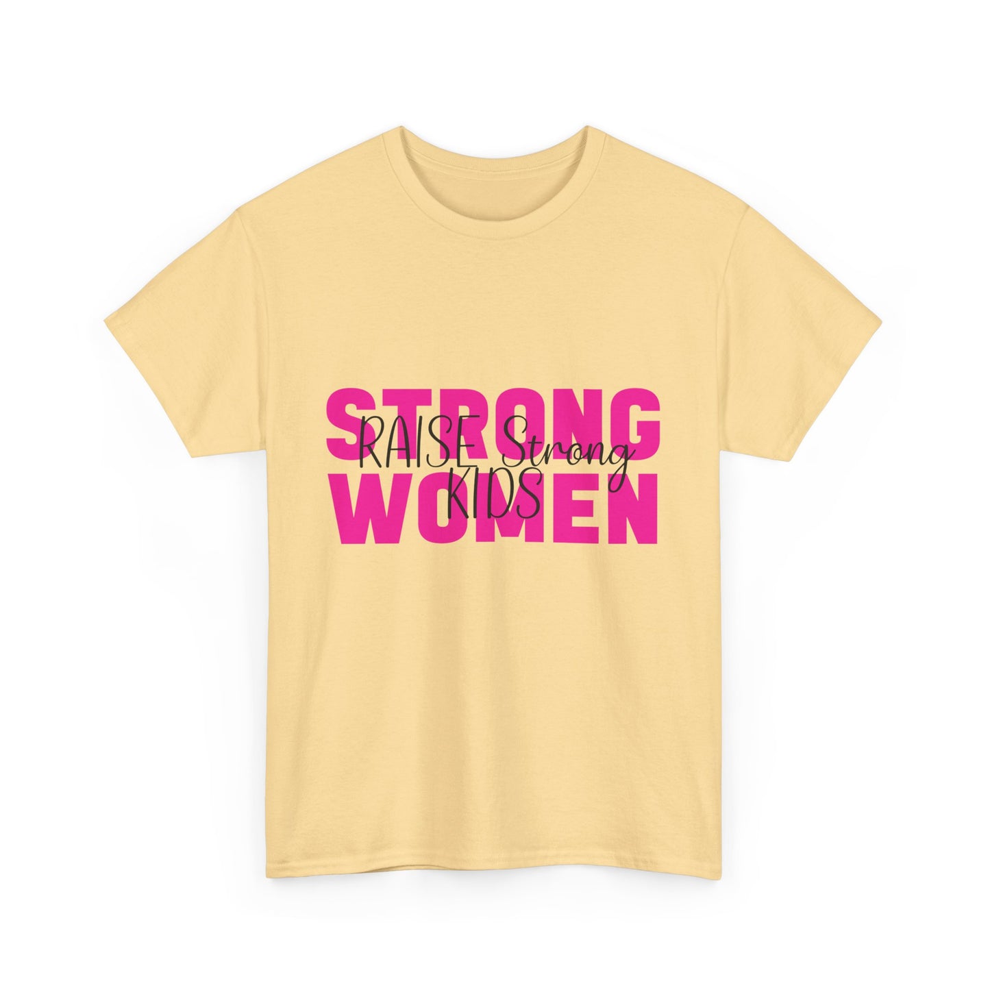 T-Shirt – Mom - Strong Women Raise Strong Kids (1)