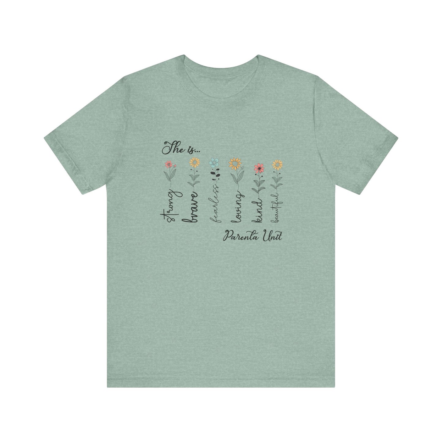 T-Shirt - Family / Parental Unit - Strong, Brave, Beautiful Floral Design (1)