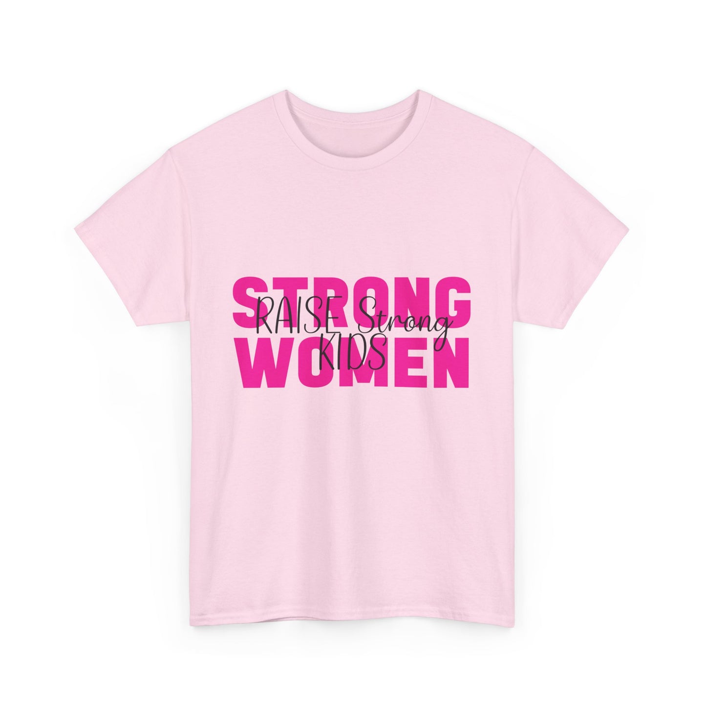 T-Shirt – Mom - Strong Women Raise Strong Kids (1)