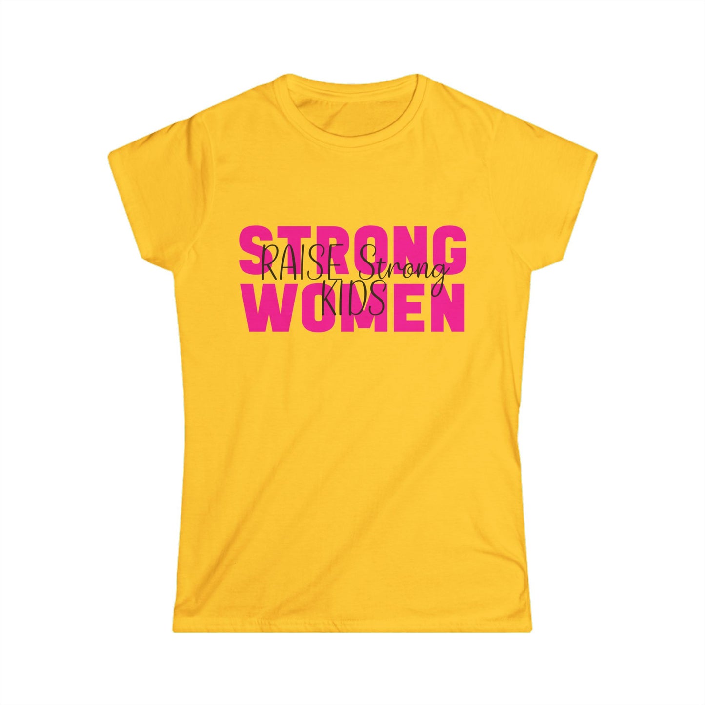 Female T-Shirt- Mom - Strong Women Raise Strong Kids (1)