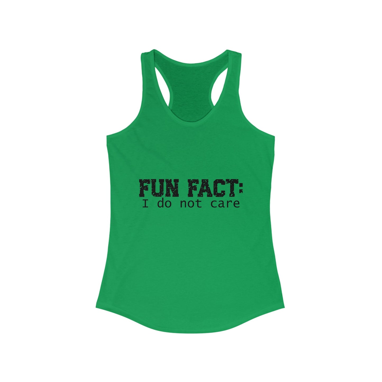 Female Tank Top - Funny - 'Fun Fact: I Do Not Care' Razor Back - Black Writing