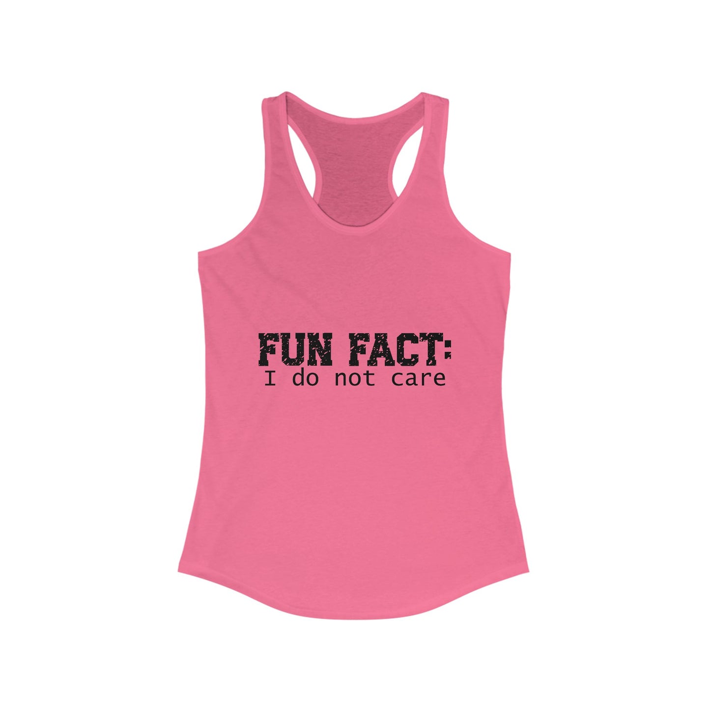 Female Tank Top - Funny - 'Fun Fact: I Do Not Care' Razor Back - Black Writing